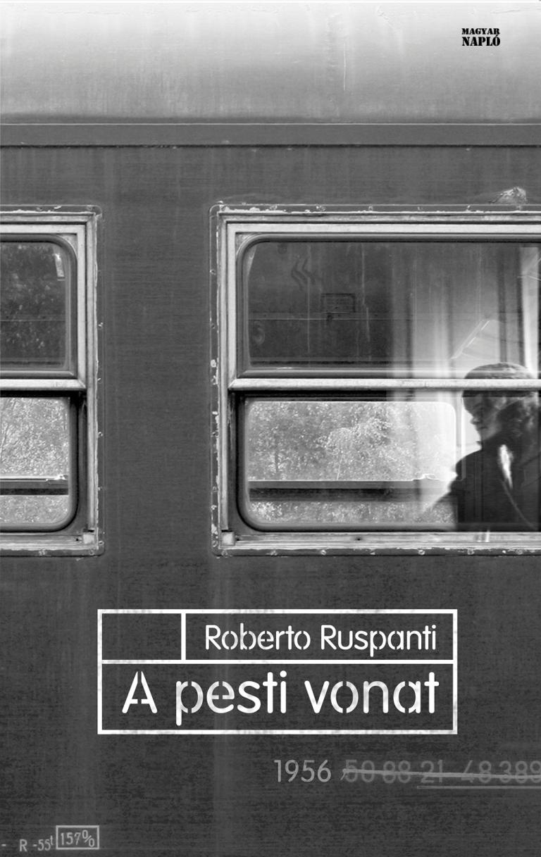 Roberto Ruspanti: A pesti vonat (fordította: Sermann Eszter)