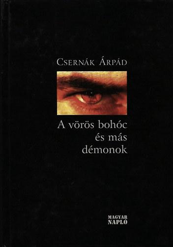 Csernák Árpád: A vörös bohóc és más démonok