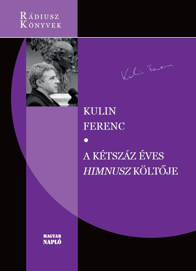 Kulin Ferenc: A kétszáz éves HYMNUS költője