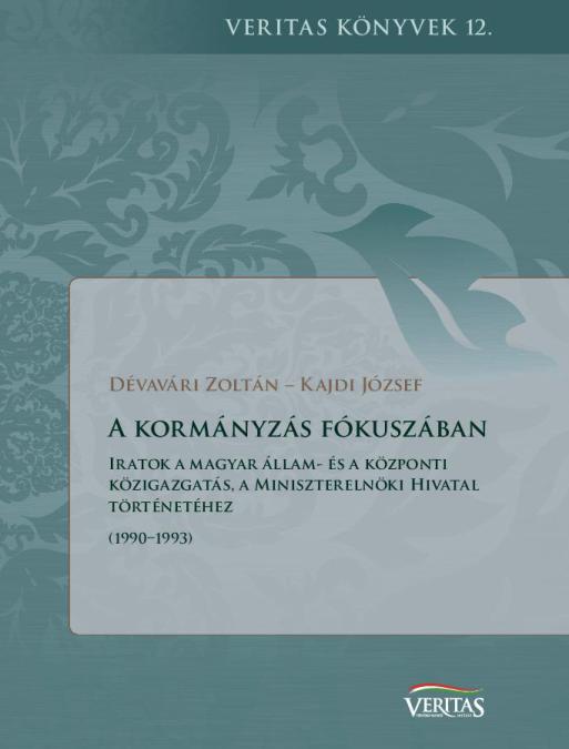 Dévavári Zoltán – Kajdi József: A kormányzás fókuszában