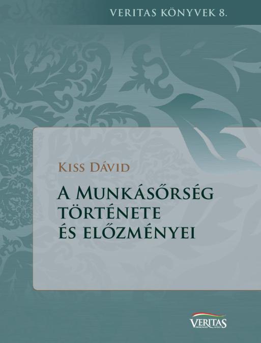 Kiss Dávid: A Munkásőrség története és előzményei