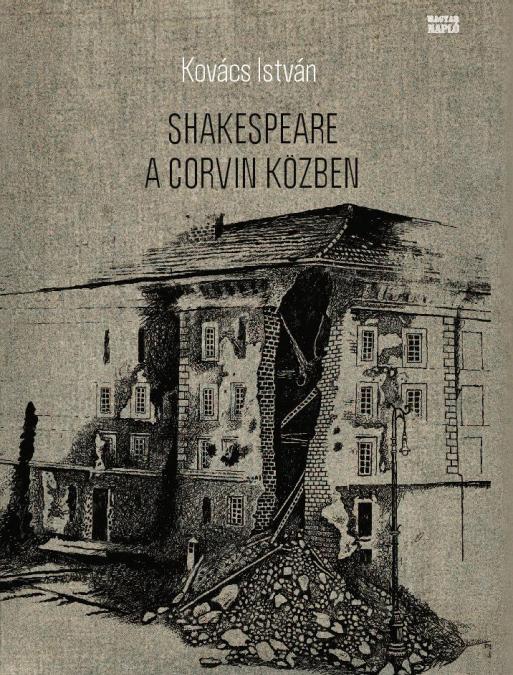 Kovács István: Shakespeare a Corvin közben