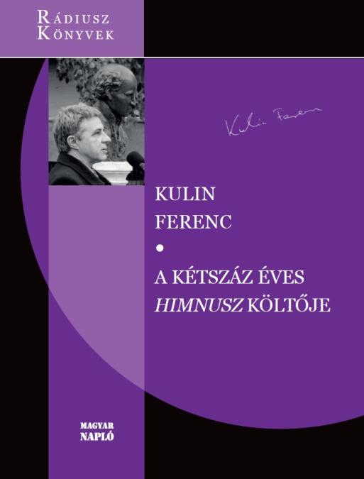 Kulin Ferenc: A kétszáz éves HYMNUS költője