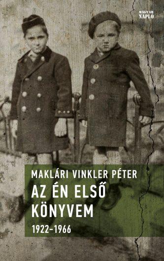 Maklári Vinkler Péter: Az én első könyvem 1922 – 1966