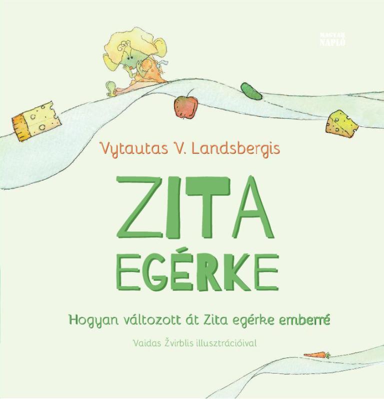 Vytautas V. Landsbergis: Zita egérke Vytautas V. Landsbergis: Zita egérke