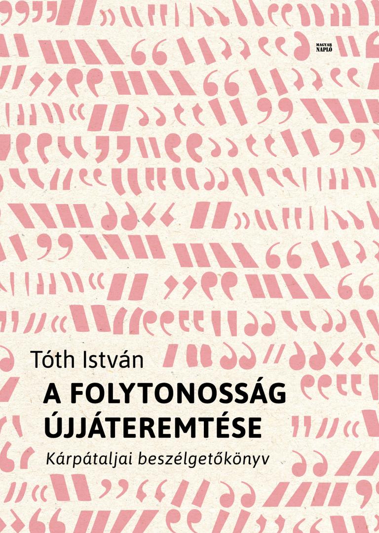 Tóth István: A folytonosság újrateremtése Tóth István: A folytonosság újrateremtése