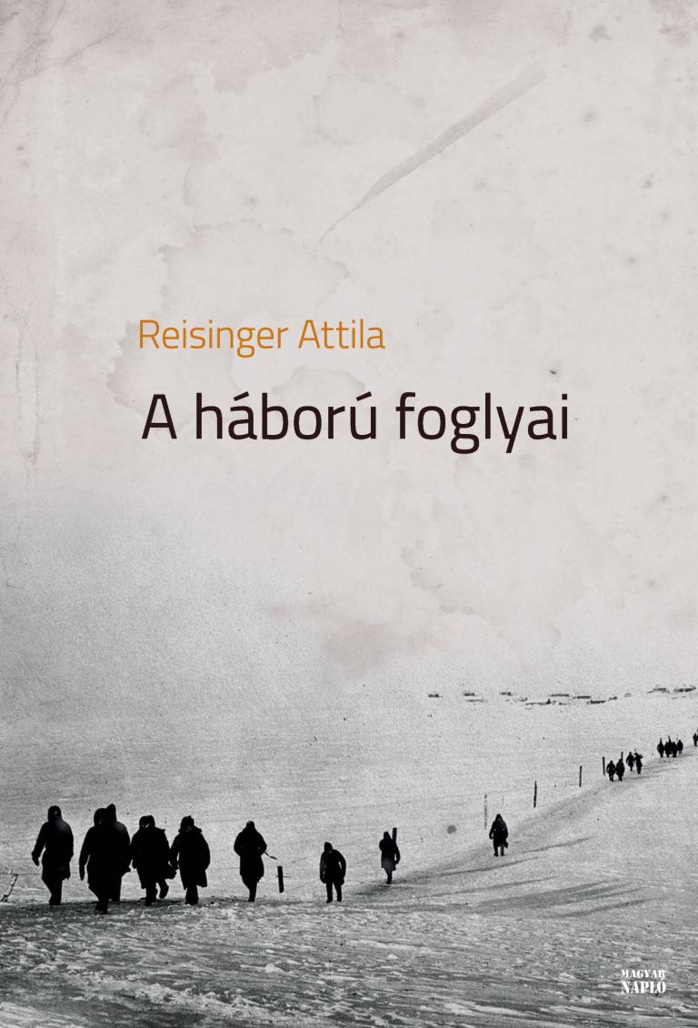 Reisinger Attila: A háború foglyai