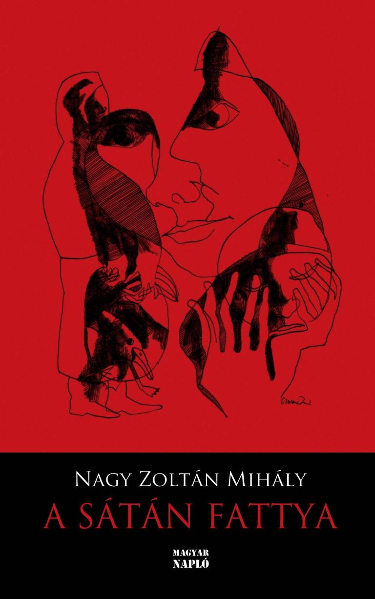 Nagy Zoltán Mihály: A Sátán fattya Nagy Zoltán Mihály: A Sátán fattya
