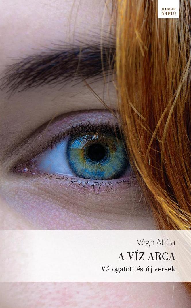 Végh Attila: A víz arca Végh Attila: A víz arca