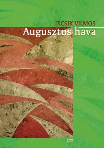 Ircsik Vilmos: Augusztus hava