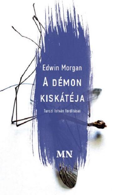 Edwin Morgan: A démon kiskátéja Edwin Morgan: A démon kiskátéja