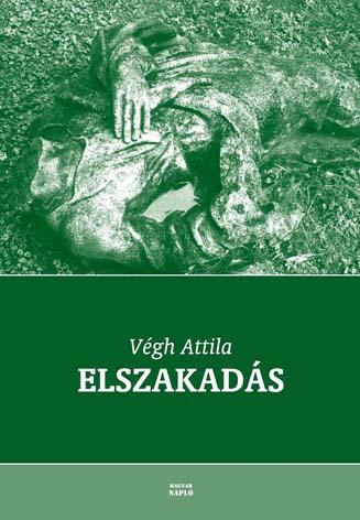 Végh Attila: Elszakadás