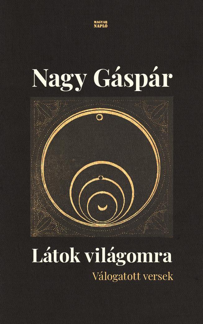 Nagy Gáspár: Látok világomra