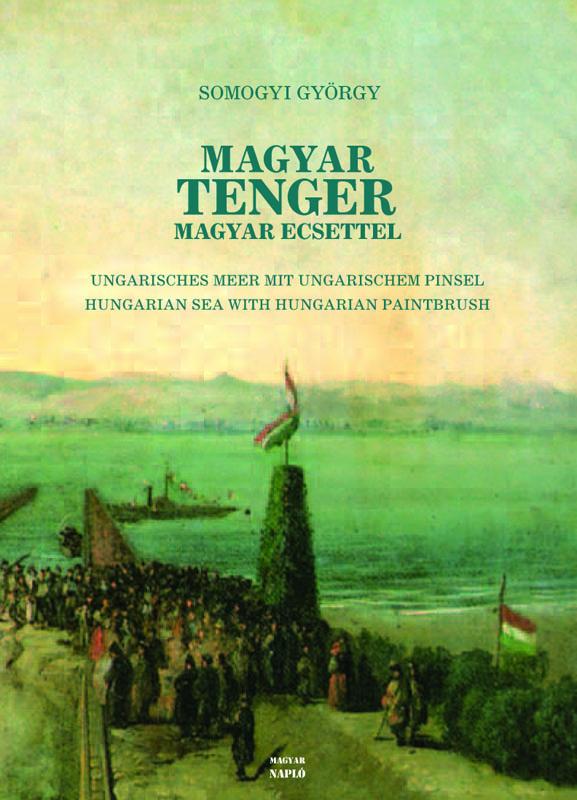 Magyar tenger magyar ecsettel Magyar tenger magyar ecsettel