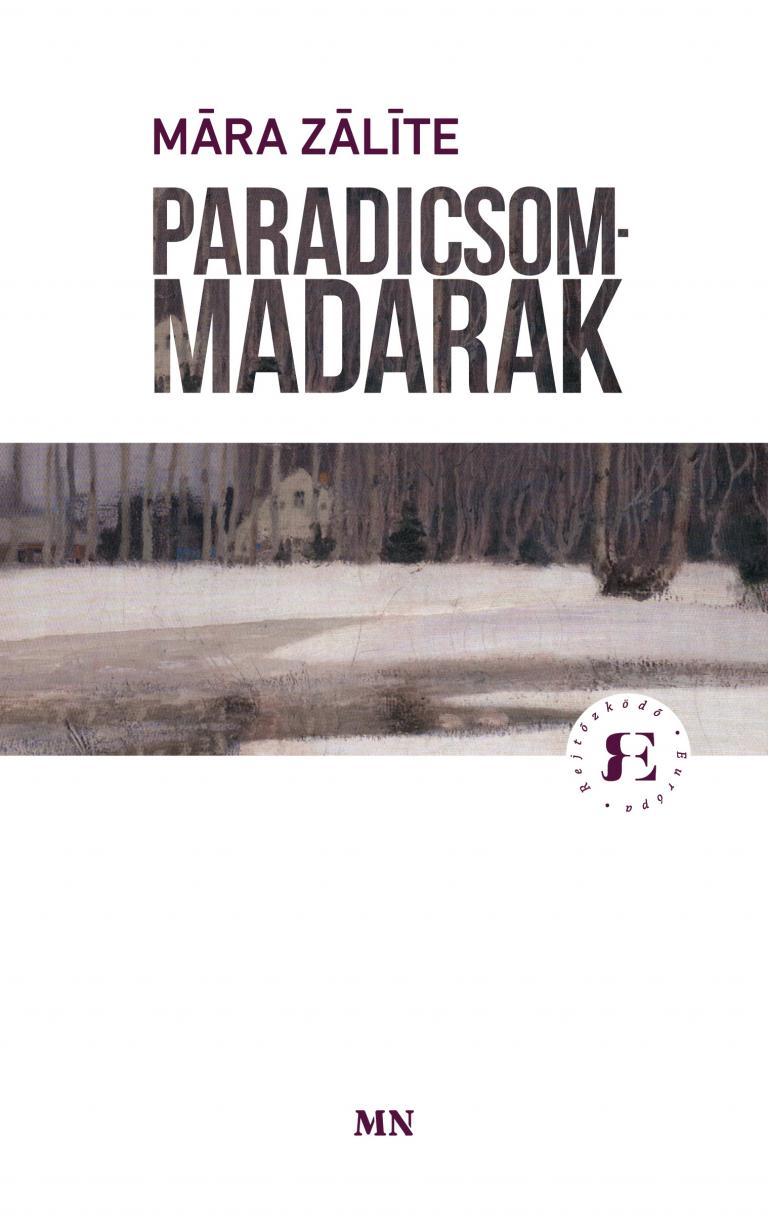 Māra Zālīte: Paradicsommadarak Māra Zālīte: Paradicsommadarak