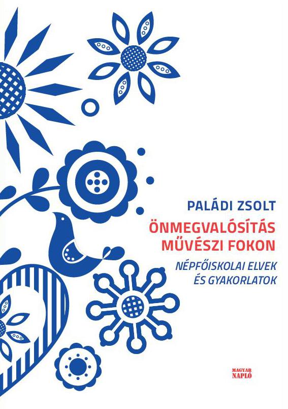 Paládi Zsolt: Önmegvalósítás művészi fokon Paládi Zsolt: Önmegvalósítás művészi fokon