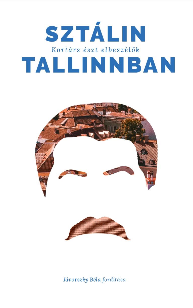 Sztálin Tallinban – Kortárs észt elbeszélők