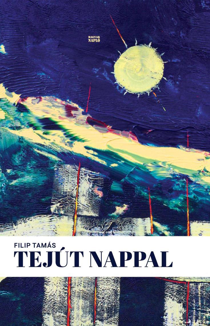 Filip Tamás: Tejút nappal