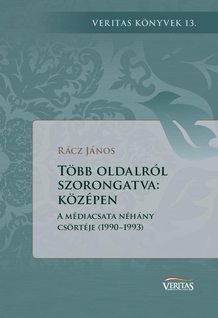 Rácz János: Több oldalról szorongatva: középen Rácz János: Több oldalról szorongatva: középen
