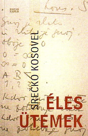Srečko Kosovel: Éles ütemek Srečko Kosovel: Éles ütemek