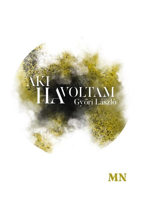 Győri László: Aki ha voltam