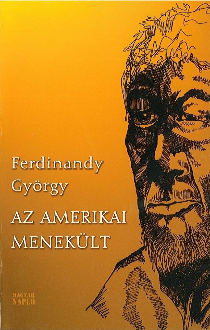 Ferdinandy György: Az amerikai menekült