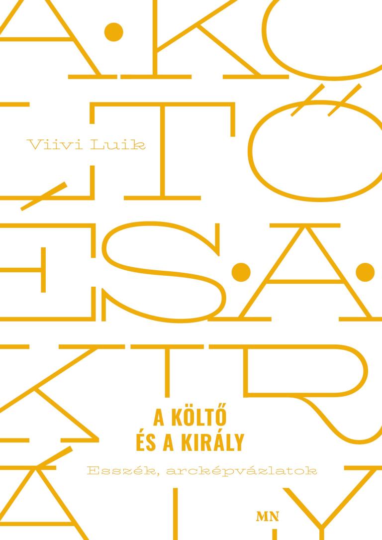 Viivi Luik: A költő és a király