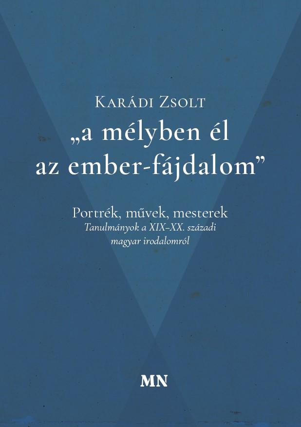 „a mélyben él az ember-fájdalom"