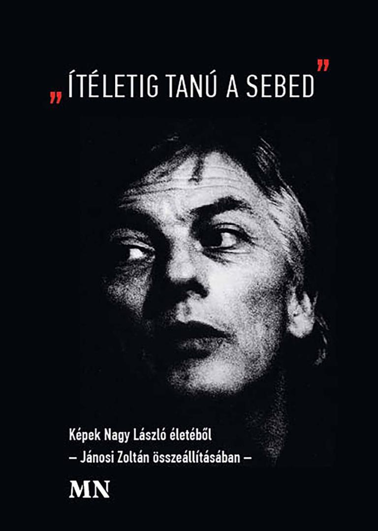 "Ítéletig tanú a sebed"