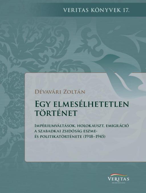 Dévavári Zoltán: Egy elmesélhetetlen történet Dévavári Zoltán: Egy elmesélhetetlen történet