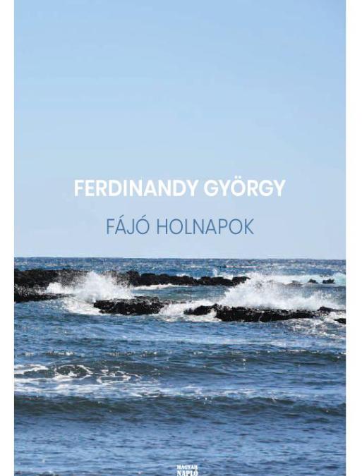 Ferdinandy György: Fájó holnapok