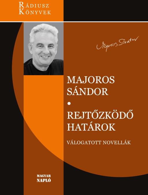 Majoros Sándor: Rejtőzködő határok