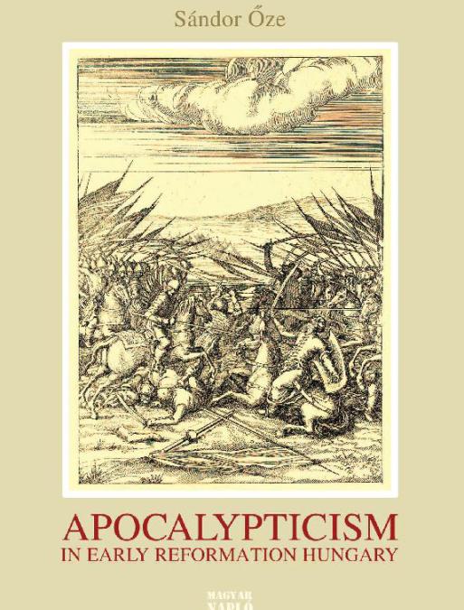 Apocalypticism in Early Reformation Hungary (1526–1566)