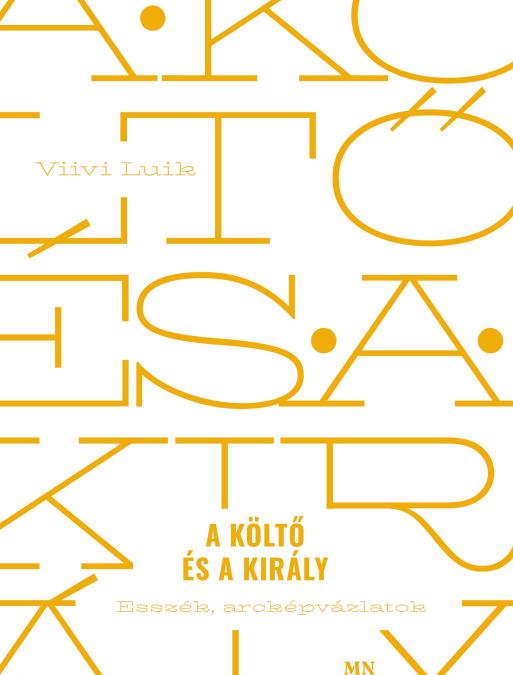 Viivi Luik: A költő és a király