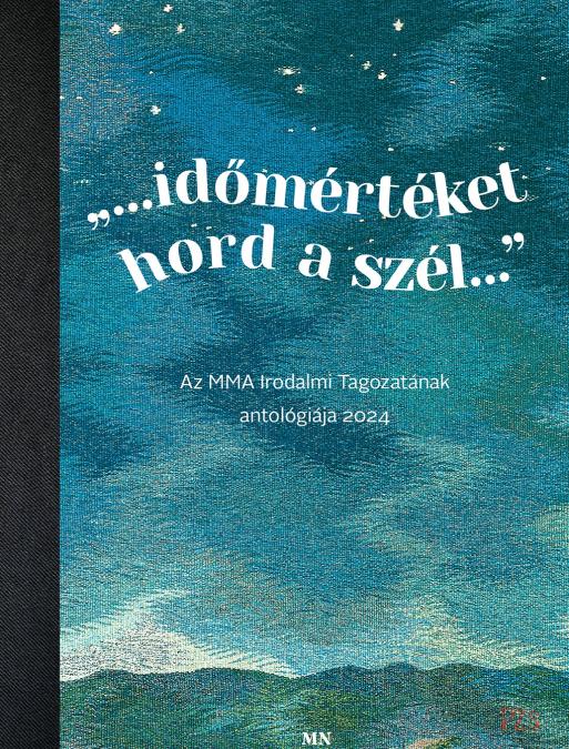 "...időmértéket hord a szél..."