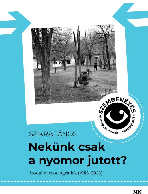 Nekünk csak a nyomor jutott?